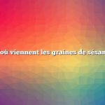 D’où viennent les graines de sésame