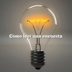 Cómo leer una encuesta
