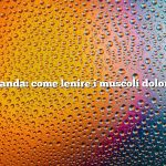 Domanda: come lenire i muscoli doloranti