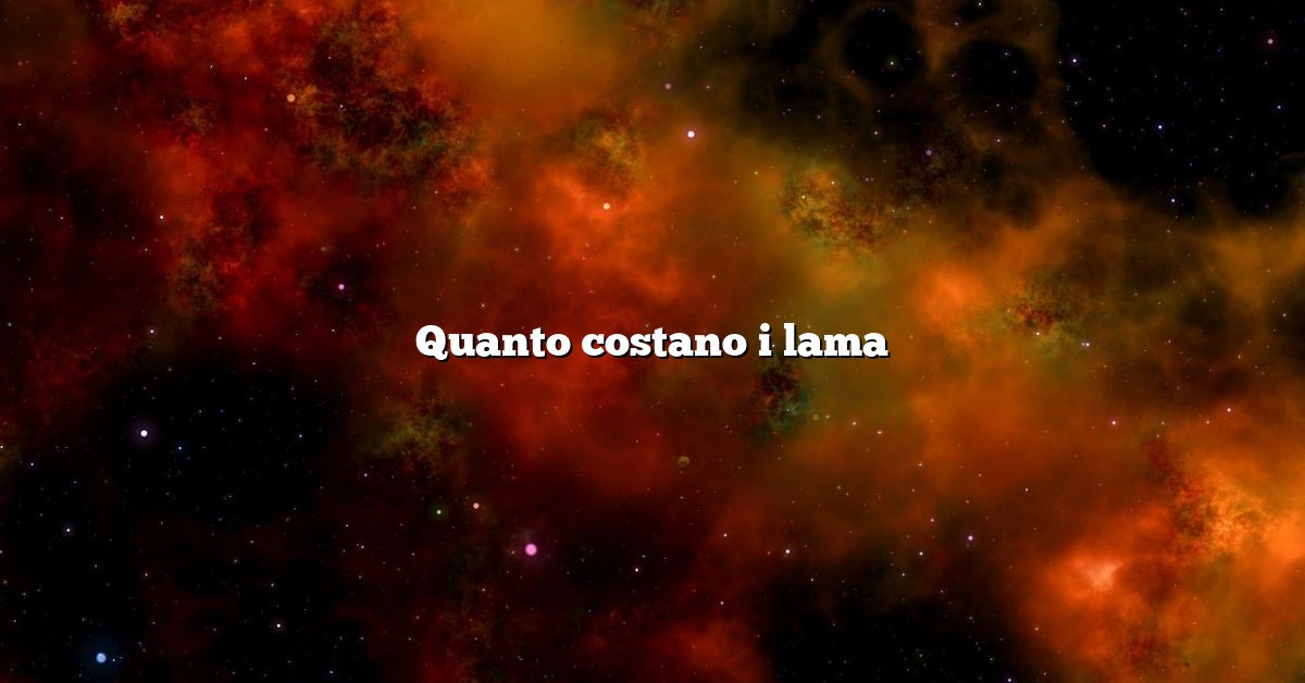 Quanto costano i lama