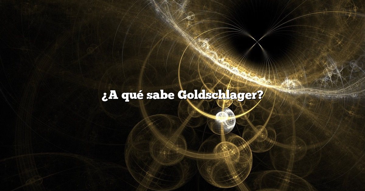 ¿A qué sabe Goldschlager?