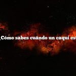 Pregunta: ¿Cómo sabes cuándo un caqui está maduro?