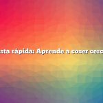 Respuesta rápida: Aprende a coser cerca de mí