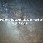 Risposta rapida: come acquistare terreni senza soldi in anticipo