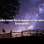 Risposta rapida: come fai a sapere se un uovo di gallina è fecondato