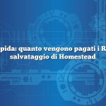 Risposta rapida: quanto vengono pagati i Rainey per il salvataggio di Homestead
