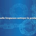 À quelle fréquence nettoyer le poulailler