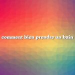 comment bien prendre un bain