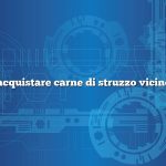 Dove acquistare carne di struzzo vicino a me