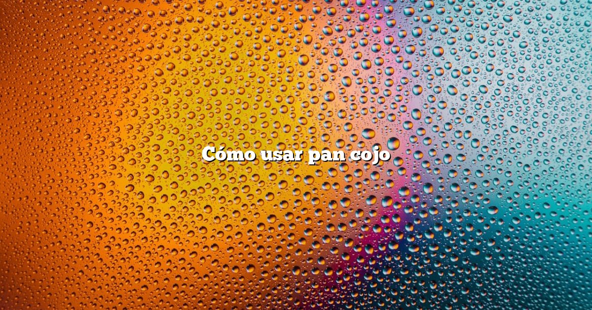 Cómo usar pan cojo