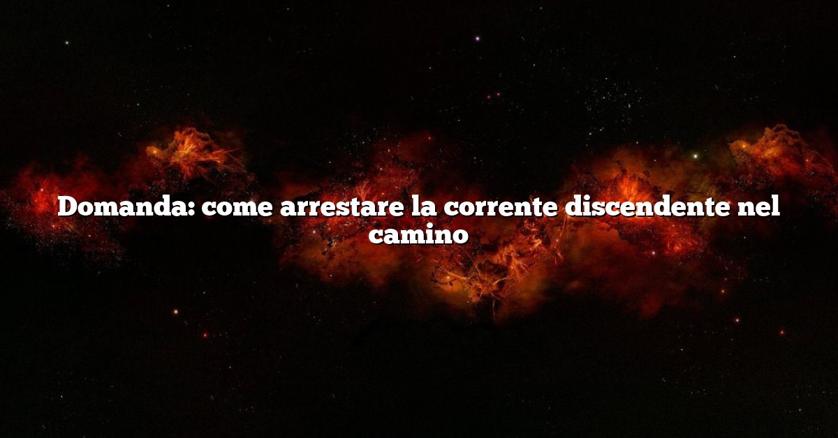 Domanda: come arrestare la corrente discendente nel camino
