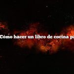 Pregunta: Cómo hacer un libro de cocina para vender