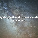 Respuesta rápida: ¿Cuál es el sistema de calefacción más eficiente?