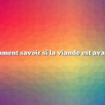 Comment savoir si la viande est avariée