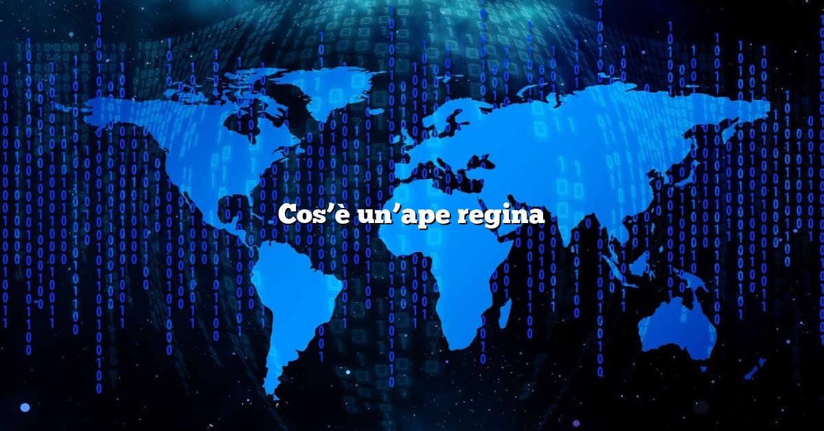 Cos’è un’ape regina