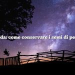 Domanda: come conservare i semi di peperone