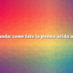 Domanda: come fare la panna acida a casa