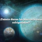 Pregunta: ¿Cuánto duran los huevos frescos de granja refrigerados?