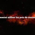 comment utiliser les pots de conserve