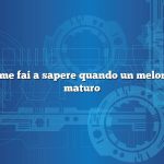 Domanda: Come fai a sapere quando un melone di melata è maturo