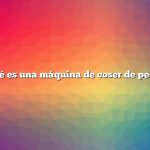 ¿Qué es una máquina de coser de pedal?