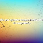 Risposta rapida: per quanto tempo sbollenti il ​​mais prima di congelarlo