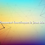 Comment fonctionne le jean bleu