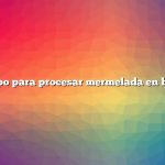 Cuánto tiempo para procesar mermelada en baño de agua