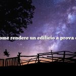 Domanda: come rendere un edificio a prova di terremoto