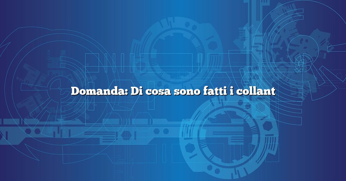 Domanda: Di cosa sono fatti i collant