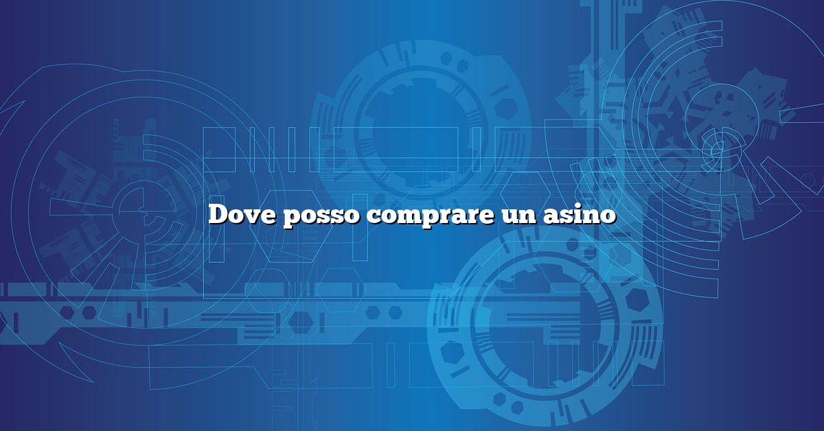 Dove posso comprare un asino