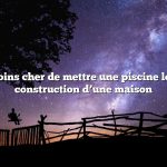 Est-il moins cher de mettre une piscine lors de la construction d’une maison