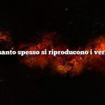 Quanto spesso si riproducono i vermi