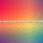 Quelle zone est le nord-ouest du Pacifique