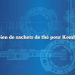 Combien de sachets de thé pour Kombucha