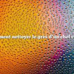 Comment nettoyer le grès d’un chef choyé