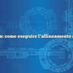 Domanda: come eseguire l’allineamento dell’auto