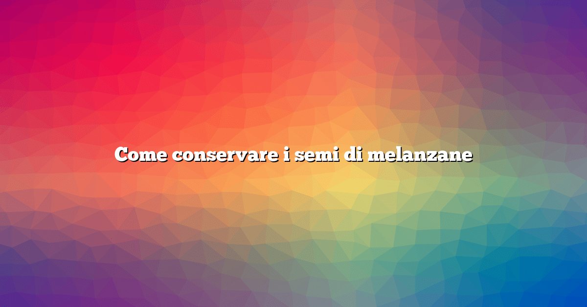 Come conservare i semi di melanzane