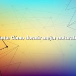 Pregunta: Cómo dormir mejor naturalmente