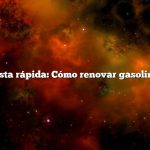 Respuesta rápida: Cómo renovar gasolina vieja