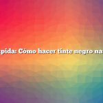 Respuesta rápida: Cómo hacer tinte negro natural en casa