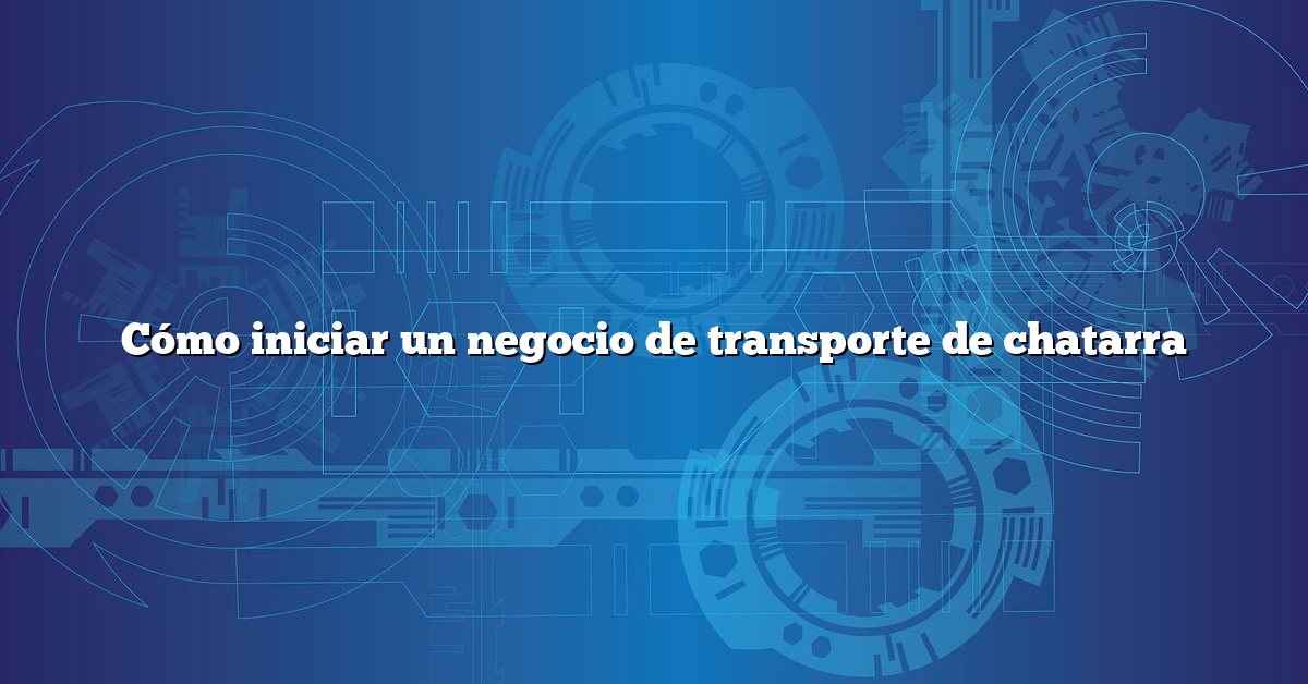 Cómo iniciar un negocio de transporte de chatarra