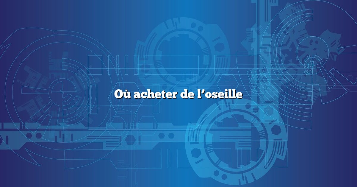 Où acheter de l’oseille