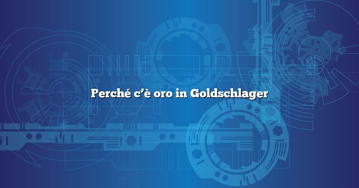 Perché c’è oro in Goldschlager
