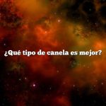¿Qué tipo de canela es mejor?