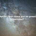 Respuesta rápida: ¿Qué causa que un generador deje de funcionar?