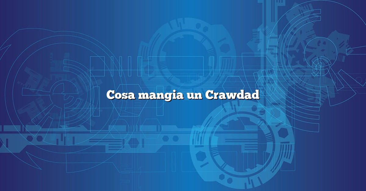 Cosa mangia un Crawdad