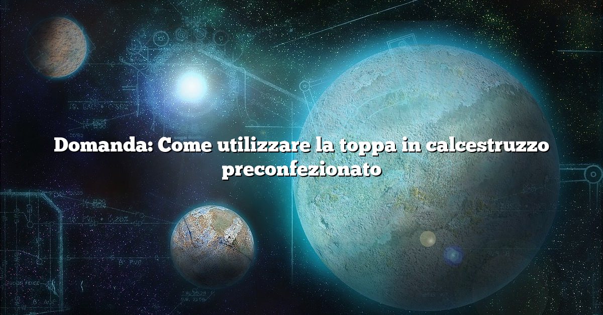 Domanda: Come utilizzare la toppa in calcestruzzo preconfezionato