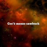 Cos’è mezzo sawbuck