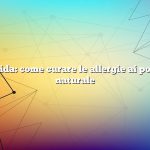 Risposta rapida: come curare le allergie ai pollini in modo naturale